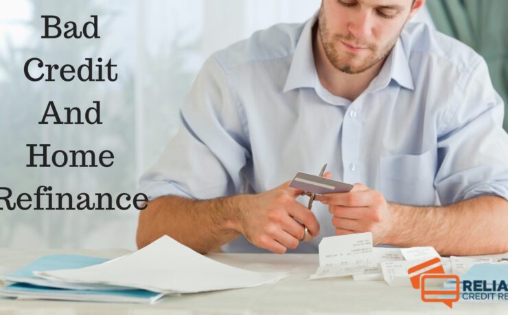 Bad Credit And Home Refinance