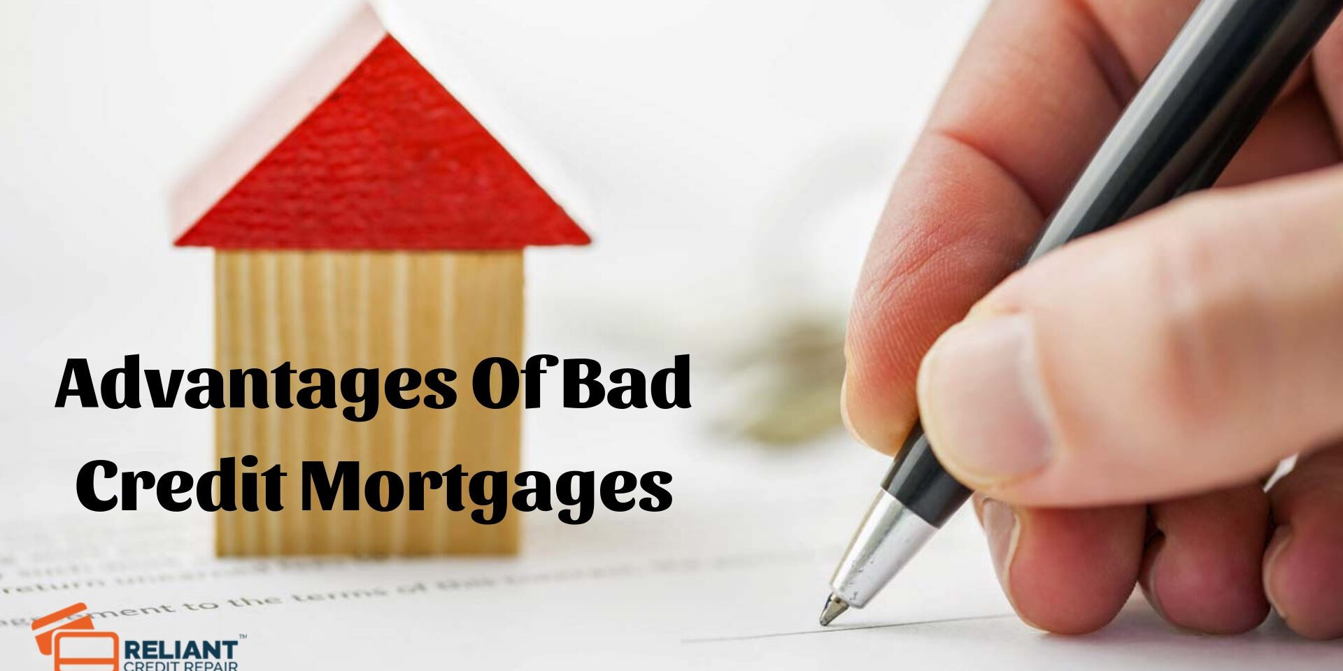 Advantages Of Bad Credit Mortgages