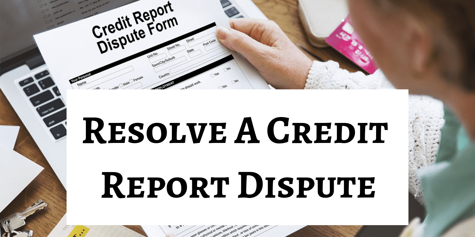 Credit Report Dispute
