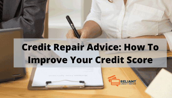 Credit Repair Advice: How To Improve Your Credit Score