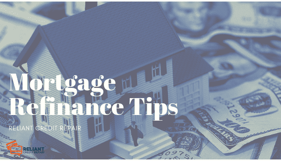 Mortgage Refinance Tips