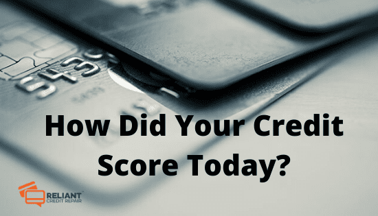 How Did Your Credit Score Today?