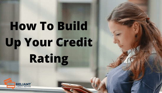 How To Build Up Your Credit Rating